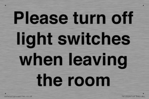 Please turn off light switches when leaving the room